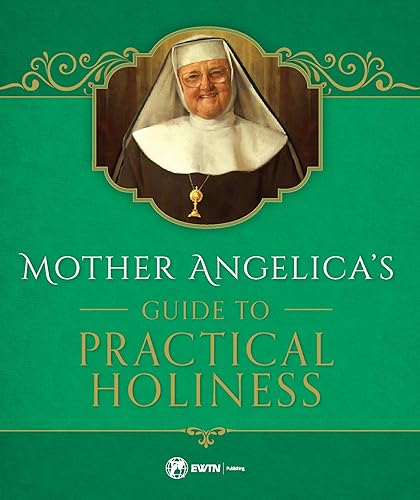 Download Mother Angelica on Prayer and Living for the Kingdom PDF