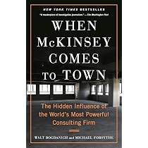 The Firm: The Story of McKinsey and Its Secret Influence on