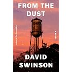 From the Dust: A Novel
