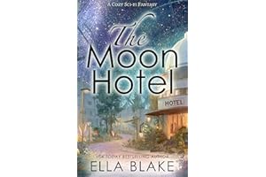 The Moon Hotel: A Cozy Sci-fi Fantasy