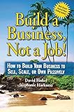 Build a Business, Not a Job!