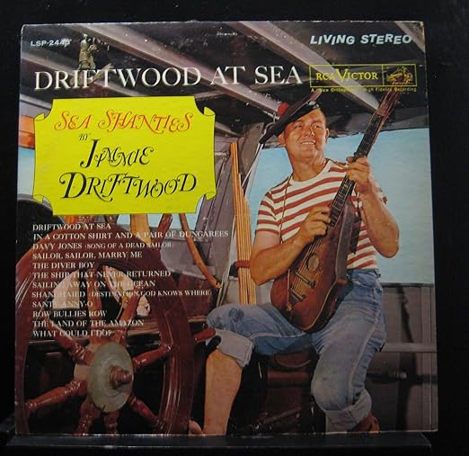 Jimmy Driftwood Jimmy Driftwood Driftwood At Sea Sea Shanties By