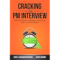 Cracking the PM Interview: How to Land a Product Manager Job in Technology book cover Cracking the PM Interview: How to Land a Product Manager Job in Technology book cover