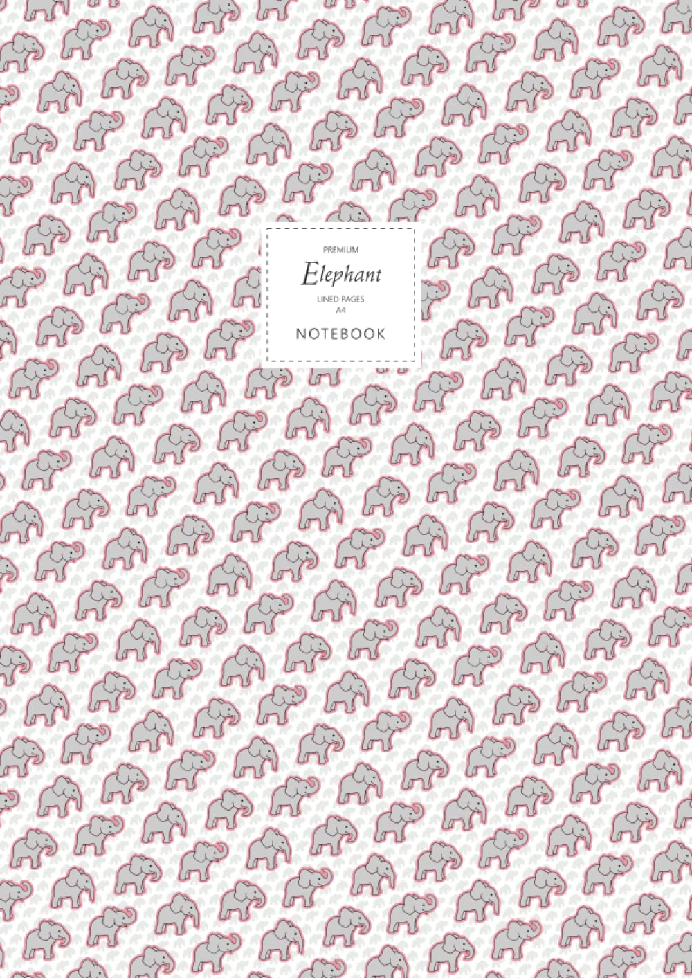 Elephant Notebook - Lined Pages - A4 - Premium: (Pink Edition) Fun notebook 192 lined pages (A4 / 8.27x11.69 inches / 21x29.7cm)