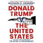 Donald Trump v. The United States: Inside the Struggle to Stop a President