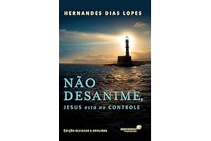 Não Desanime, Jesus esta no Controle (Portuguese Edition)