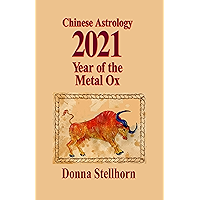 Chinese Astrology: 2021 Year of the Metal Ox book cover Chinese Astrology: 2021 Year of the Metal Ox book cover