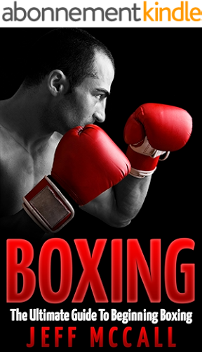 Download Boxing: The Ultimate Guide To Beginning Boxing (English Edition) PDF