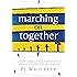 Marching on Together