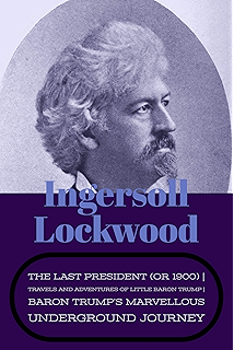 1900 Or The Last President By Ingersoll Lockwood Audiobook Audible Com