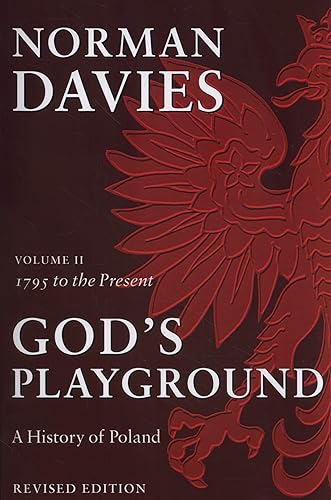Download God's Playground A History of Poland: Volume II: 1795 to the Present PDF