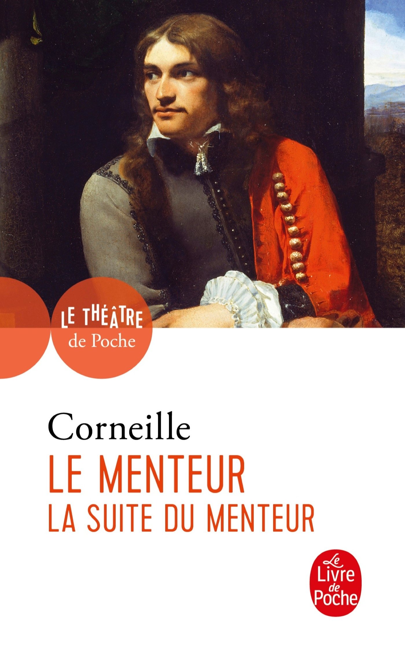Amazon Com Le Menteur Suivi De La Suite Du Menteur Le Livre De Poche French Edition 9782253081081 Corneille Pierre Books