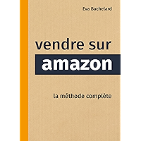 Vendre sur Amazon: la méthode complète (French Edition) book cover