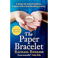 The Paper Bracelet: A gripping novel of heartbreaking secrets in a home for unwed mothers book cover The Paper Bracelet: A gripping novel of heartbreaking secrets in a home for unwed mothers book cover