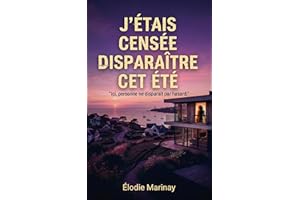 J’étais censée disparaître cet été: Un thriller psychologique estival dans une ville côtière où les disparitions ne sont pas 