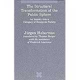 The Structural Transformation of the Public Sphere: An Inquiry into a Category of Bourgeois Society (Studies in Contemporary 