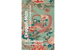 Dragon Man: An Actor's Transformation: Everyone BeLIEves Their Own Story