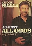 Against All Odds: My Story