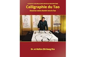 La Calligraphie du Tao: Dessinez votre chemin vers le Tao (French Edition)