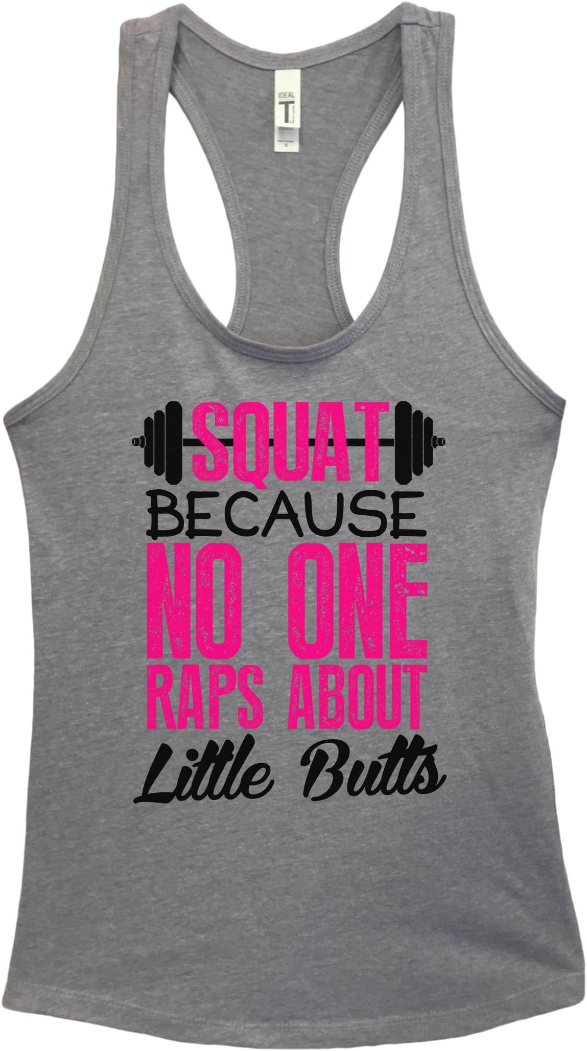 Squat Because No One Raps About Little Butts Workout Gym Tank Top Women's Shirt Squatting