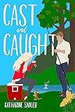 Cast and Caught: A small town opposites attract
