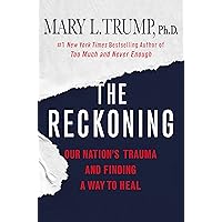 The Reckoning: Our Nation's Trauma and Finding a Way to Heal