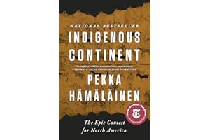 Indigenous Continent: The Epic Contest for North America
