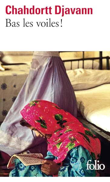 Bas Les Voiles Folio French Edition Djavann Chahdortt Books Amazon Com