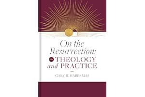 On the Resurrection, Volume 4: Theology and Practice (Volume 4)