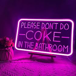 Please Don't Do Coke in The Bathroom Neon Sign for
