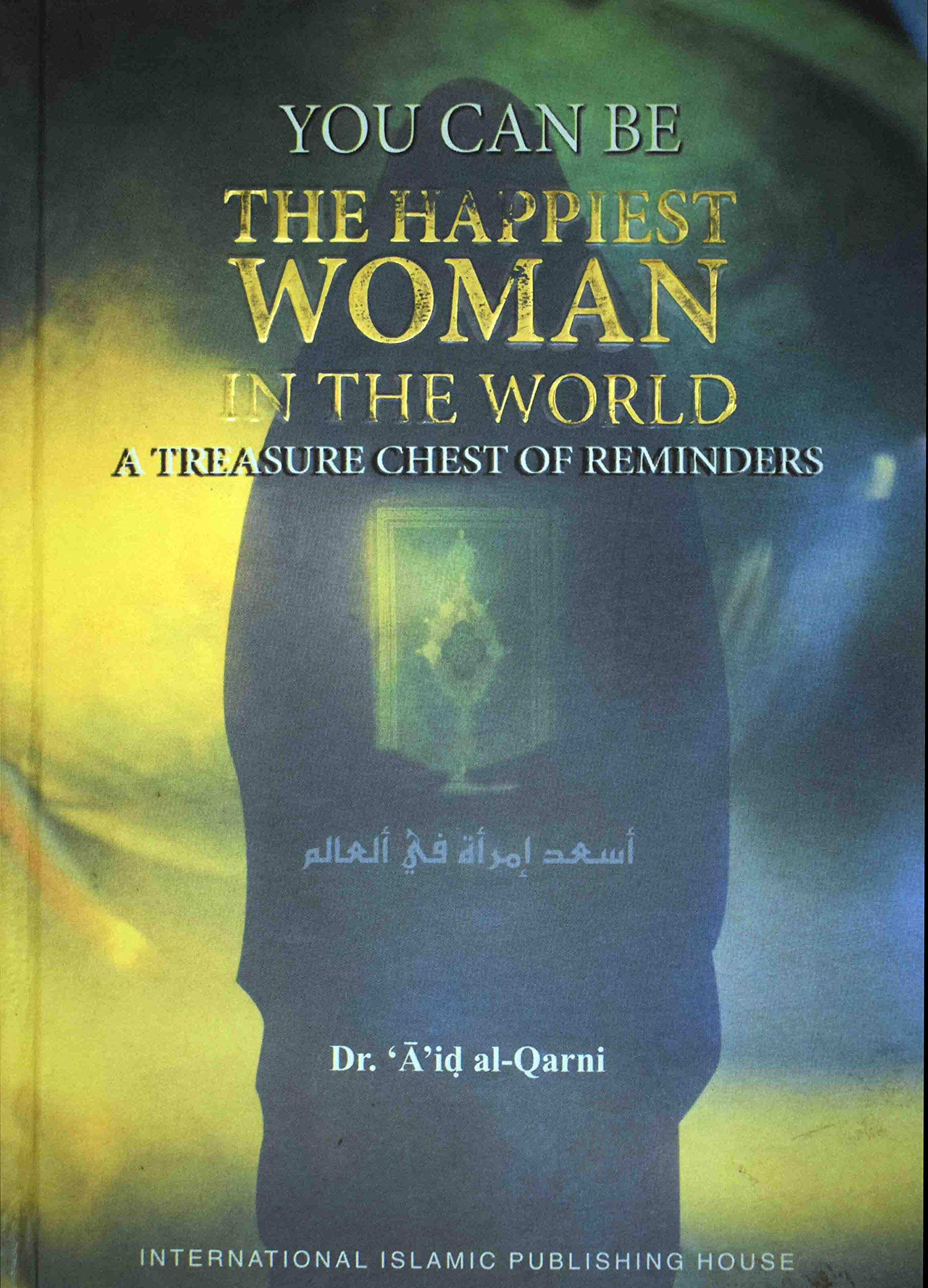 Buy You Can Be The Happiest Woman In The World Book Online At Low Prices In India You Can Be The Happiest Woman In The World Reviews Ratings Amazon In