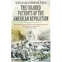 The Colored Patriots of the American Revolution book cover The Colored Patriots of the American Revolution book cover