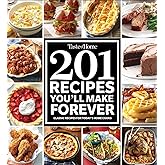 Taste of Home 201 Recipes You'll Make Forever: Classic Recipes for Today's Home Cooks (Taste of Home Classics)