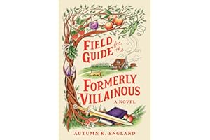 Field Guide for the Formerly Villainous