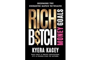 Rich B$tch Money Goals: Becoming the Energetic Match to Wealth