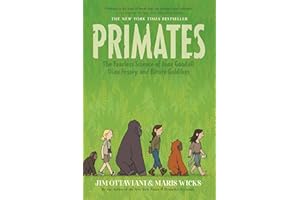 Primates: The Fearless Science of Jane Goodall, Dian Fossey, and Biruté Galdikas