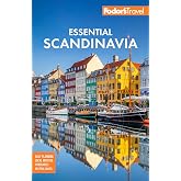 Fodor's Essential Scandinavia: The Best of Norway, Sweden, Denmark, Finland, and Iceland (Full-color Travel Guide)
