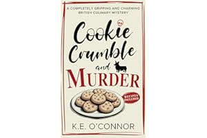 Cookie Crumble and Murder: An English Village Whodunit (Holly Holmes Culinary Mystery Series Book 1)
