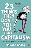 23 Things They Don't Tell You About Capitalism