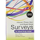 Internet, Phone, Mail, and Mixed-Mode Surveys: The Tailored Design Method