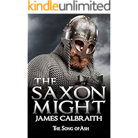 The Saxon Might: The Song of Ash Book 3 (The Song of Britain) book cover