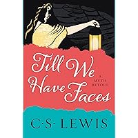 Till We Have Faces: A Myth Retold