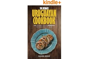 The Ultimate Uruguayan Cookbook: 111 Dishes From Uruguay To Cook Right Now (World Cuisines book cover by Slavka Bodic