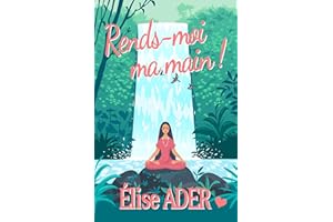 Rends-moi ma main !: Romance française (French Edition)