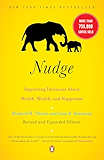Nudge: Improving Decisions About Health, Wealth, and Happiness