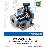FreeCAD 1.1.1: A Power Guide for Beginners and Intermediate Users
