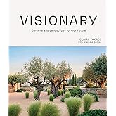 Visionary: Gardens and Landscapes for our Future