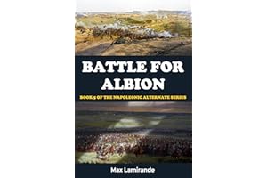 BATTLE FOR ALBION: Book 5 of the Napoleonic Alternate Series