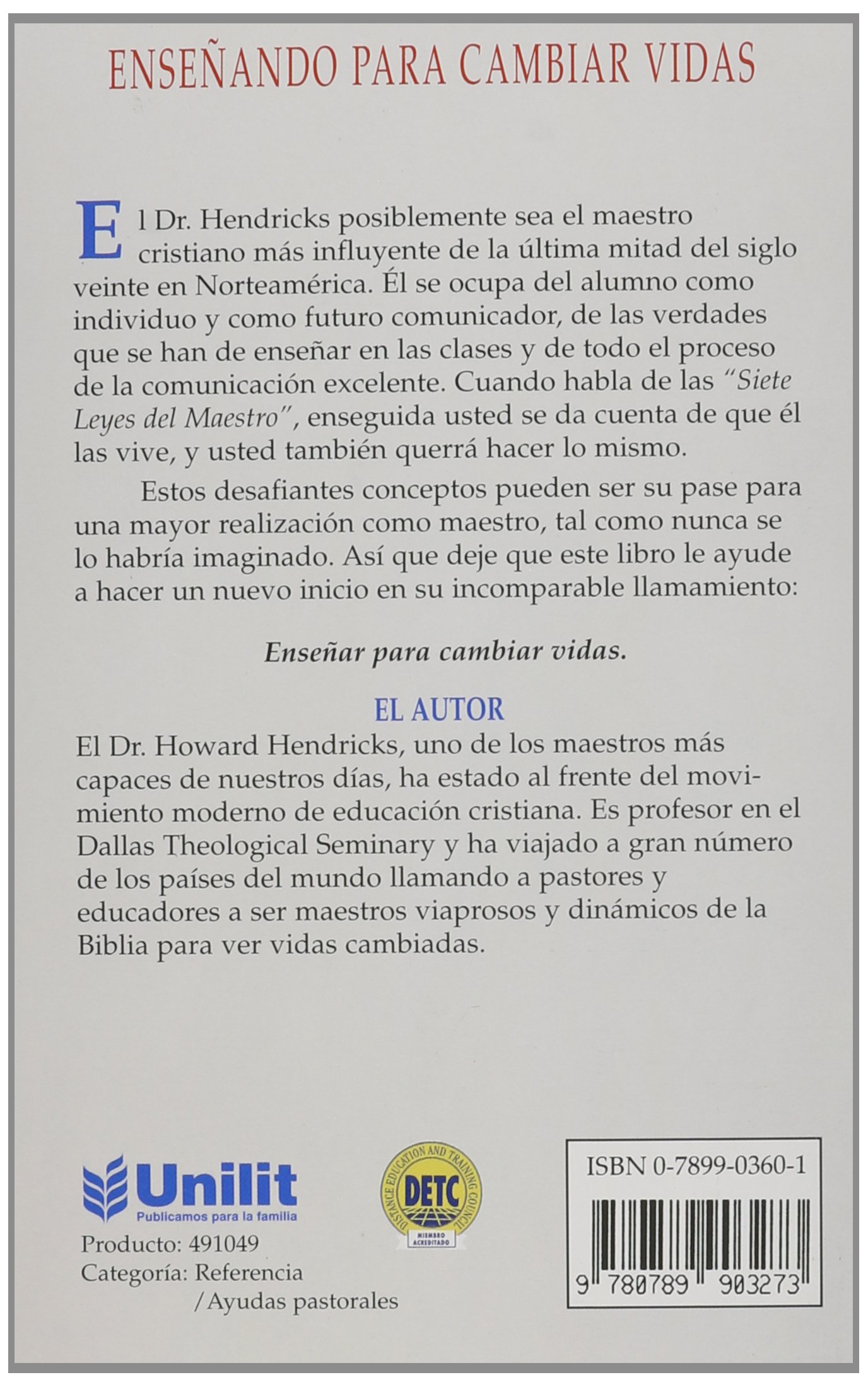 Ensenando Para Cambiar Vidas Teaching To Change Lives Spanish Edition Hendricks Howard 9780789903273 Amazon Com Books