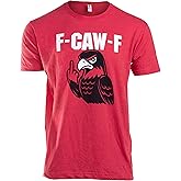 F Caw F Shirt - Funny Men's Novelty Shirts F-Caw-F Chicken Crow Eagle Rooster Fcawf Funny T-Shirt for Men or Women
